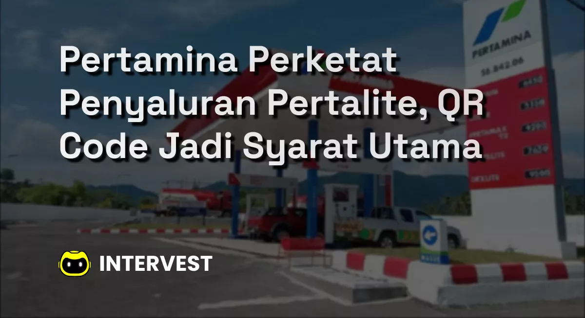 Pertamina Perketat Penyaluran Pertalite, QR Code Jadi Syarat Utama Image's