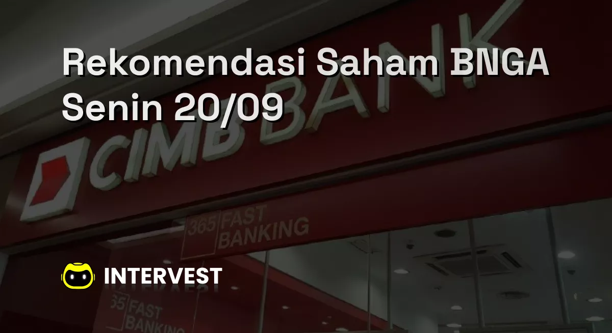 Rekomendasi Saham BNGA Senin 20/09 Image's