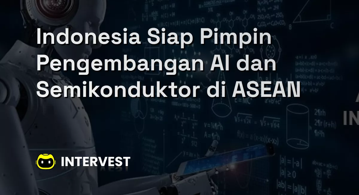 Indonesia Siap Pimpin Pengembangan AI dan Semikonduktor di ASEAN Image's