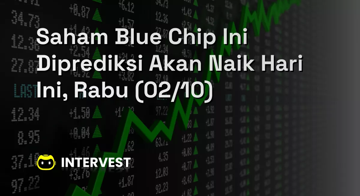 Saham Blue Chip Ini Diprediksi Akan Naik Hari Ini, Rabu (02/10) Image's