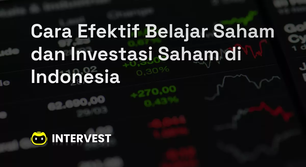 Cara Efektif Belajar Saham dan Investasi Saham di Indonesia Image's