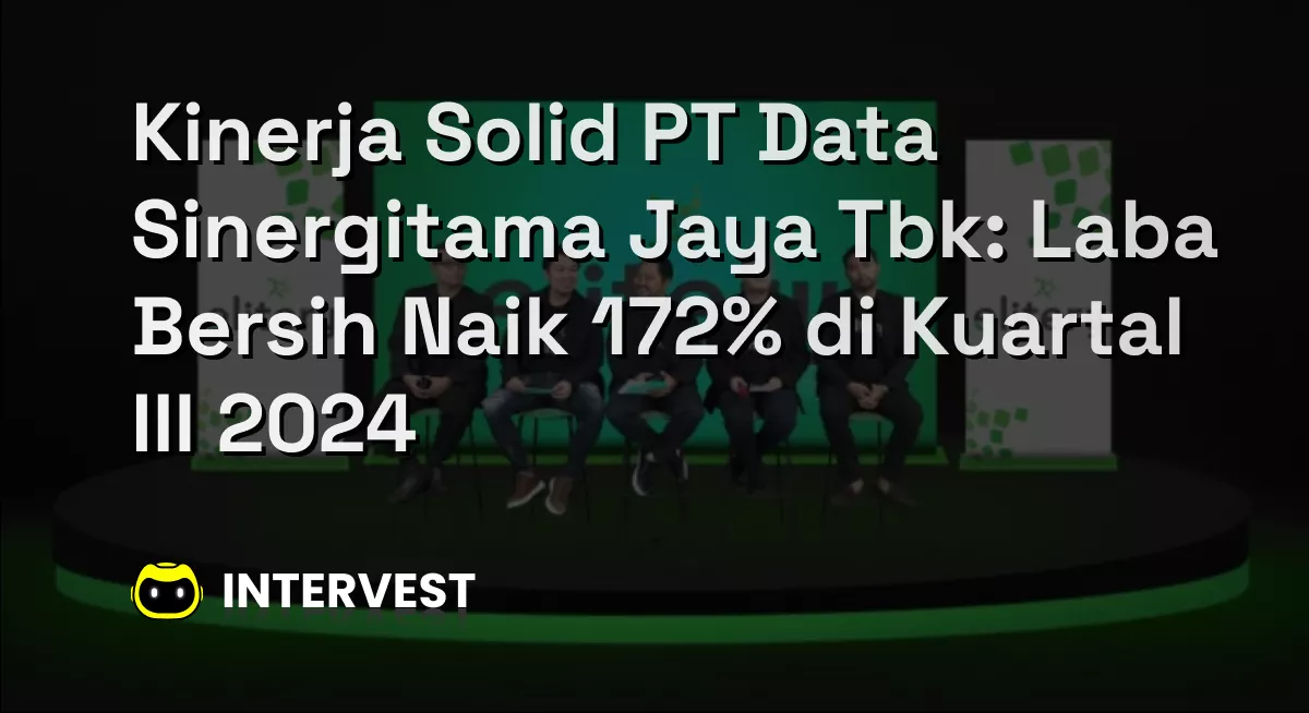 Kinerja Solid PT Data Sinergitama Jaya Tbk: Laba Bersih Naik 172% di Kuartal III 2024 Image's