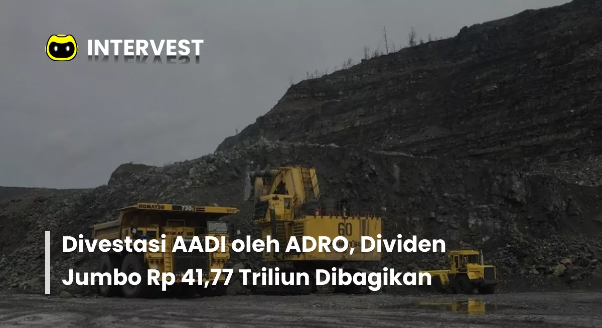 Divestasi AADI oleh ADRO, Dividen Jumbo Rp 41,77 Triliun Dibagikan Image's