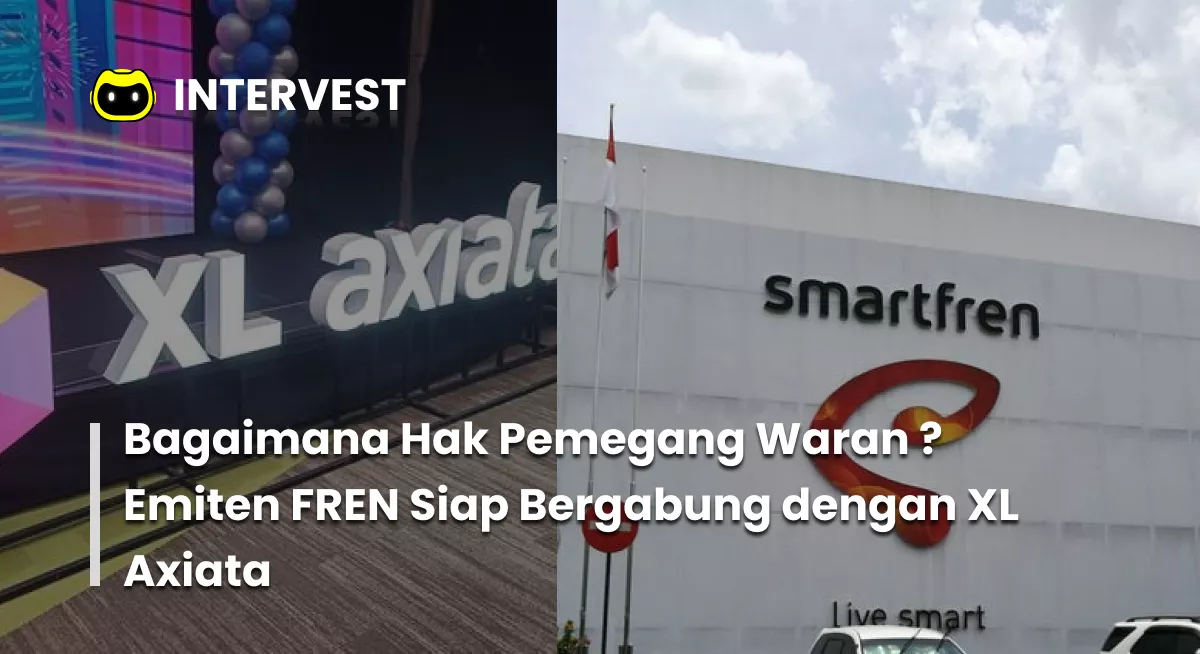 Merger EXCL-FREN: Saham FREN Akan Segera Delisting