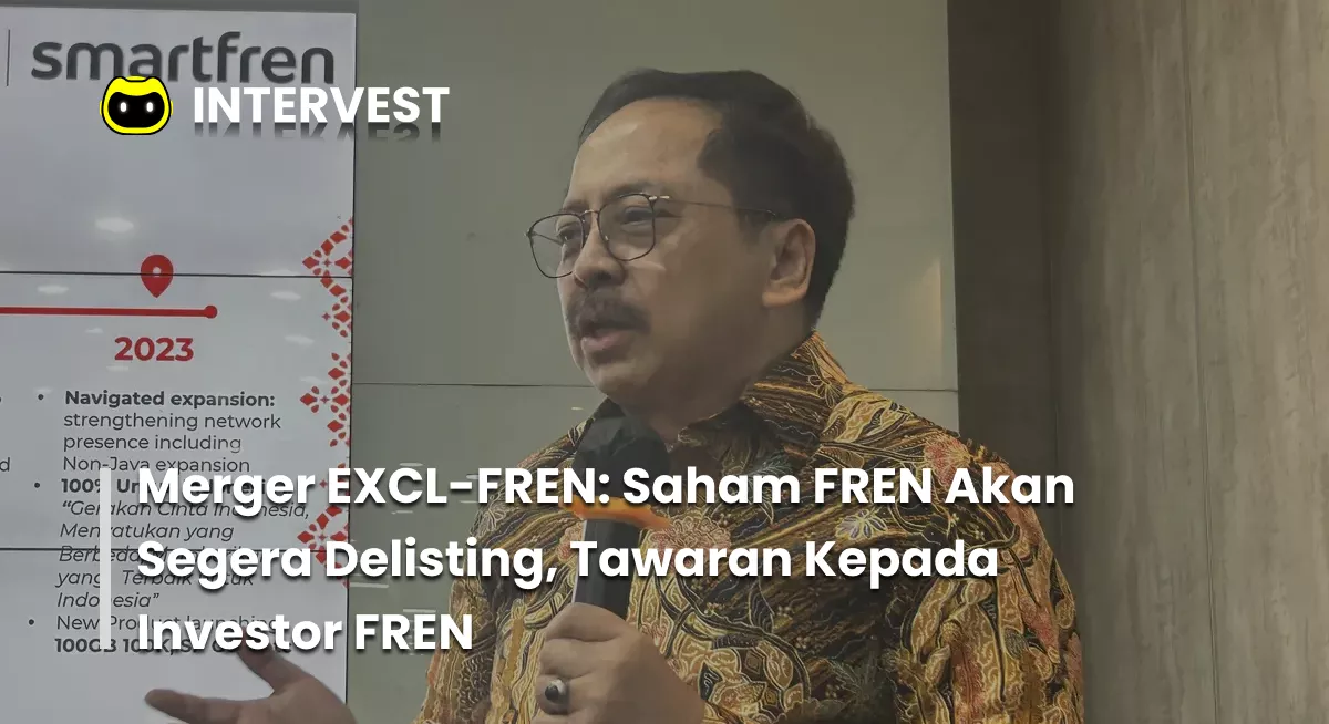 Merger EXCL-FREN: Saham FREN Akan Segera Delisting Image's