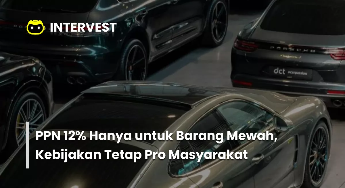 PPN 12% Hanya untuk Barang Mewah, Kebijakan Tetap Pro Masyarakat Image's